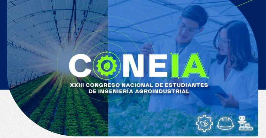 Congreso Nacional de Estudiantes de Ingeniería Agroindustrial Coneia Perú