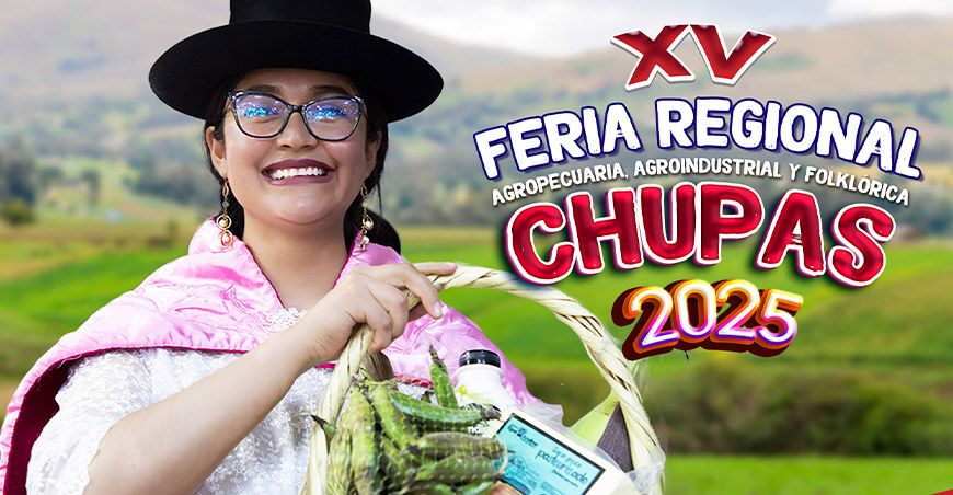 XV Feria Regional Agropecuaria, Agroindustrial y Folklórica Chupas Ayacucho Perú