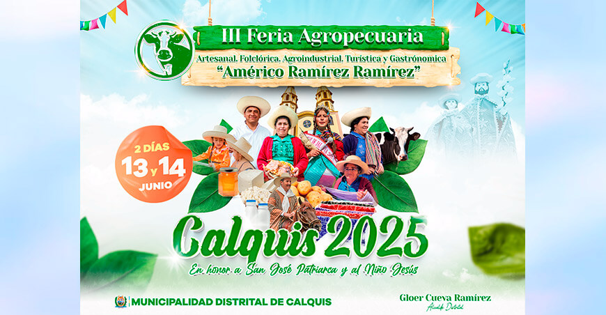 Distrito de Calquis se prepara para vivir la III Feria Agropecuaria, Artesanal, Agroindustrial y Gastronómica Cajamarca Perú