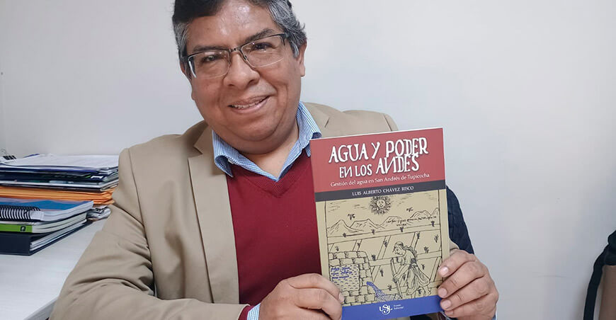 Presentan libro sobre gestión del agua en San Andrés de Tupicocha: Agua y poder en los Andes