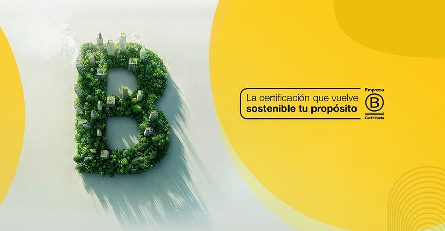 La Certificación de Empresa B se posiciona con una campaña que conecta negocio y propósito