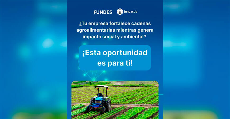 Innpactia y FUNDES lanzan “Sembrando Futuros”