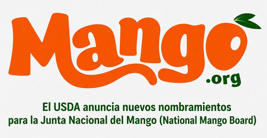 El USDA anuncia nuevos nombramientos para la Junta Nacional del Mango