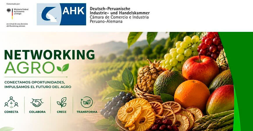 AHK Perú organiza el primer Networking Agro para conectar al sector agro peruano con mercados internacionales