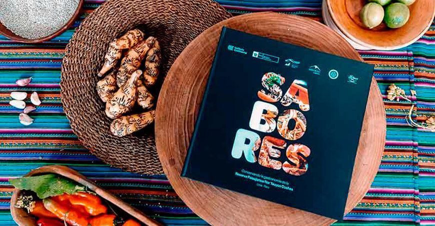 libro “Sabores: Conservando la gastronomía de la Reserva Paisajística Nor Yauyos Cochas”