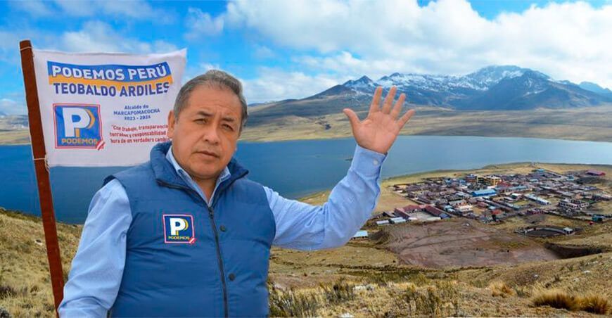 Teobaldo Ardiles Torres postula como candidato a la municipalidad distrital de Marcapomacochapor el partido “Podemos Perú”